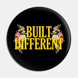 BUILT DIFFERENT Floral Aesthetic Pin