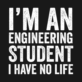 Engineering Student T-Shirt