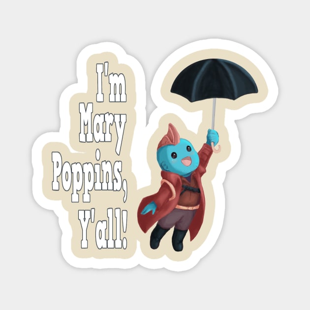 Yondu Poppins - Quote Magnet by ArtsyCantabile