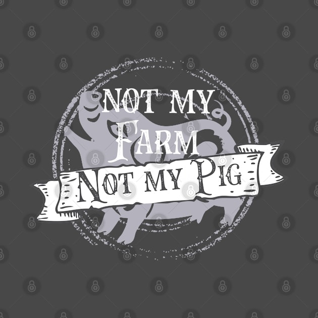 Not my pig not my farm - Letterkenny by PincGeneral