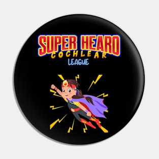 Super Hearo, Cochlear League | Cochlear Implant | Deaf Pin