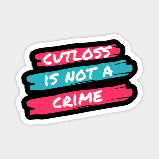 Cut Loss is Not a Crime Magnet