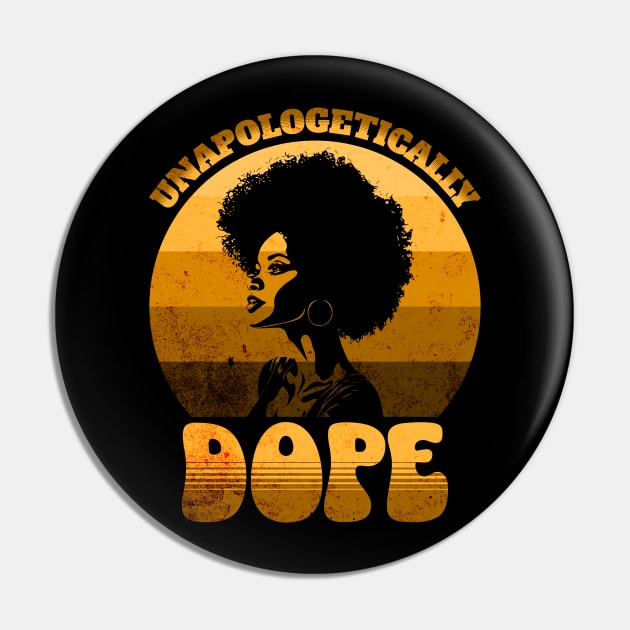 Unapologetically Dope Woman Black History Pin by BankaiChu