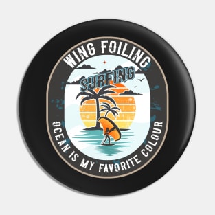 WING FOILING SURFING OCEAN IS MY FAVORITE COLOUR Pin