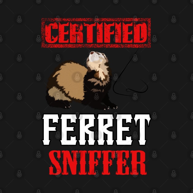 Certified Ferret Sniffer by FerretMerch