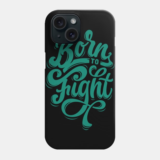 born to fight Phone Case by Shapwac12