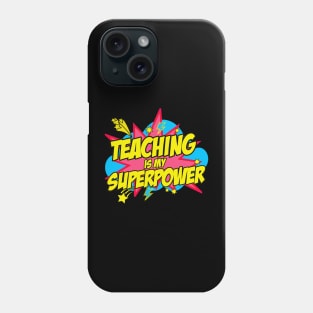 Teaching Is My Superpower Retro Comic Teacher Phone Case