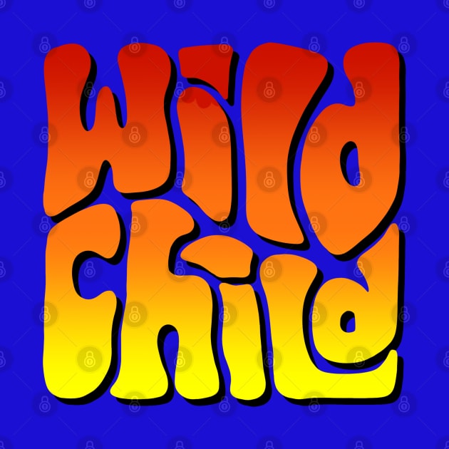 Wild Child Sunshine Colors Word Art by Slightly Unhinged