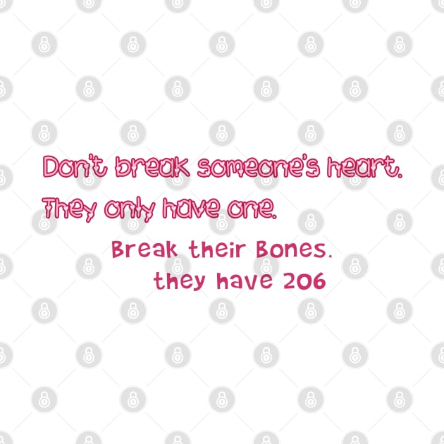 Don't break someone's heart, they only have one by SnarkCentral