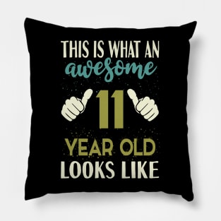 This is What an Awesome 11 Year Old Looks Like T-Shirt Pillow