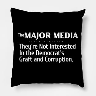 The Major Media Isn't Interested in Democrat's Graft and Corruption Pillow