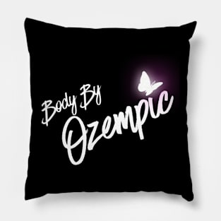 Body By Ozempic Pillow