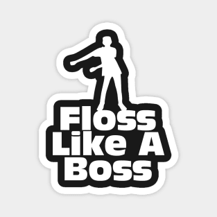 Floss Like A Boss Magnet