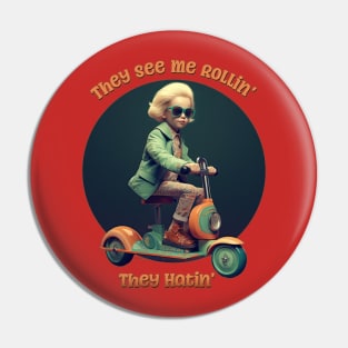 They See Me Rollin', They Hatin' Funny Hip Tyke Pin