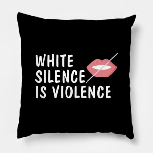 white silence is violence Pillow