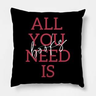 All You Need Is Books Pillow