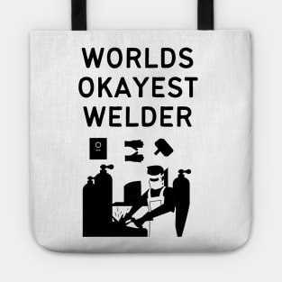 World okayest welder Tote