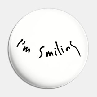 I'm Smiling Pin