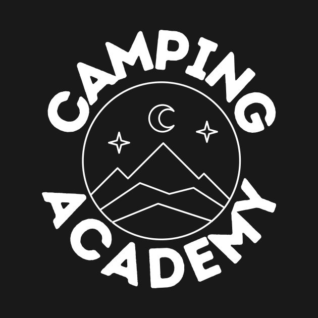 Camping Academy Perfect Gift for Nature Lovers Hiking Mountains Woods Travel Outdoors by nathalieaynie