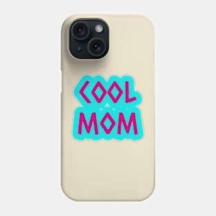 Cool Mom Phone Case