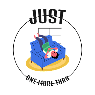 Just One More Turn T-Shirt