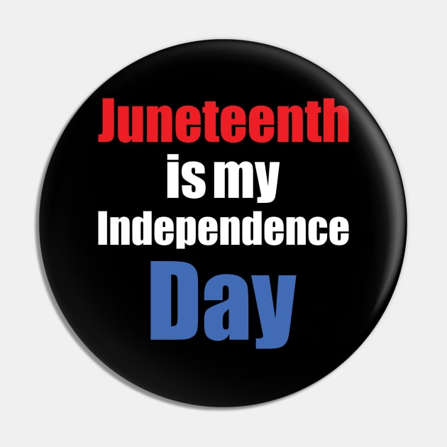 juneteenth is my independence day Pin by zostore