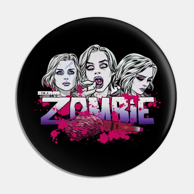 I'm a Zombie - Pink Variant Pin by outlawalien