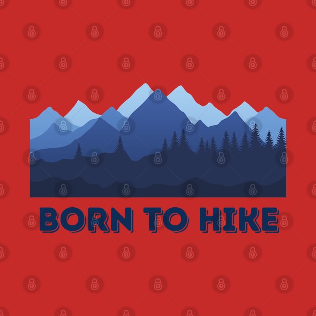 Born to hike by Sam D