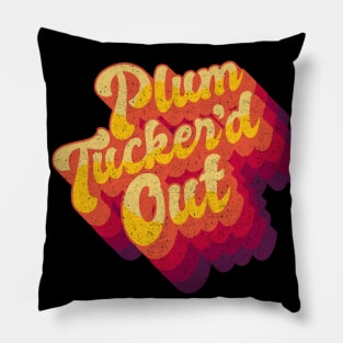 Plum Tucker'd Out Pillow