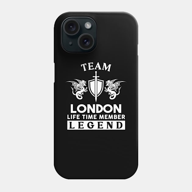 London Name T Shirt - London Life Time Member Legend Gift Item Tee Phone Case by unendurableslemp118