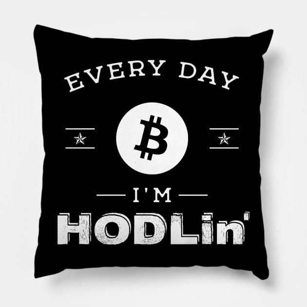 Everyday I'm HODLin' Pillow by We Rowdy