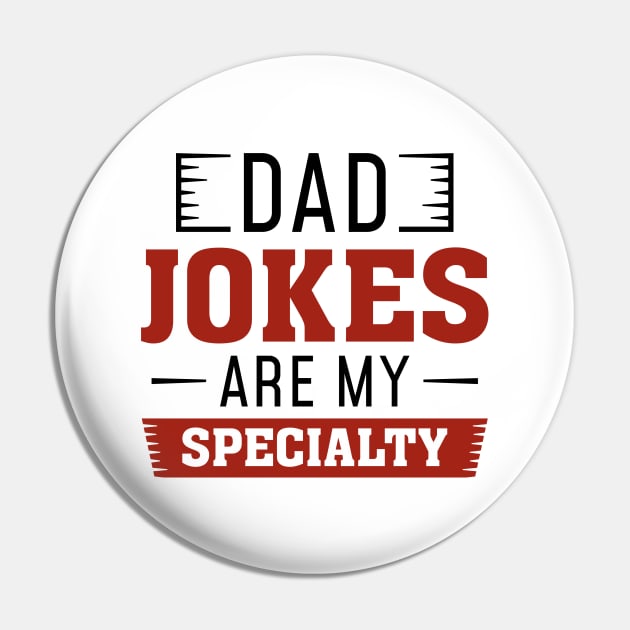 Dad Jokes Are My Specialty Pin by LuckyFoxDesigns