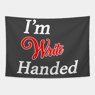 I'm Write Handed Tapestry