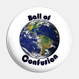 Ball of Confusion (Earth) Pin