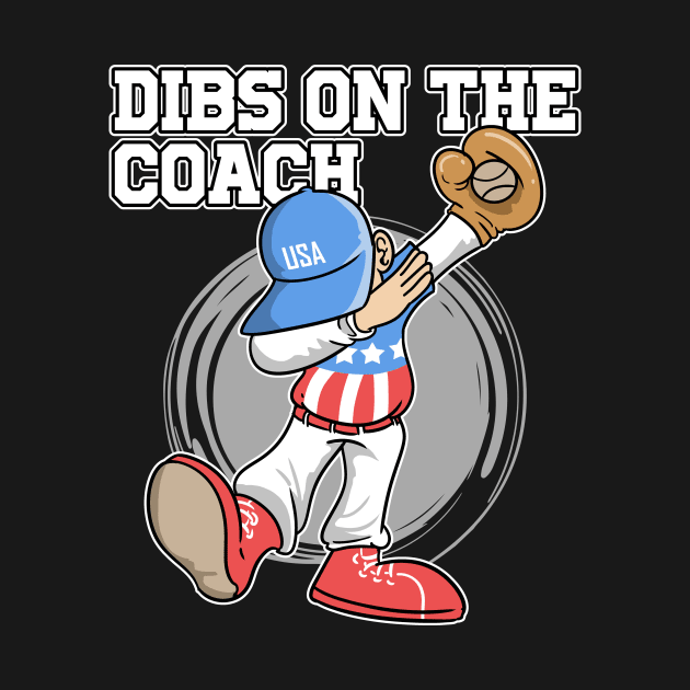 Dibs On The Coach Dabbing Baseball USA 4th Of July by ModernMode