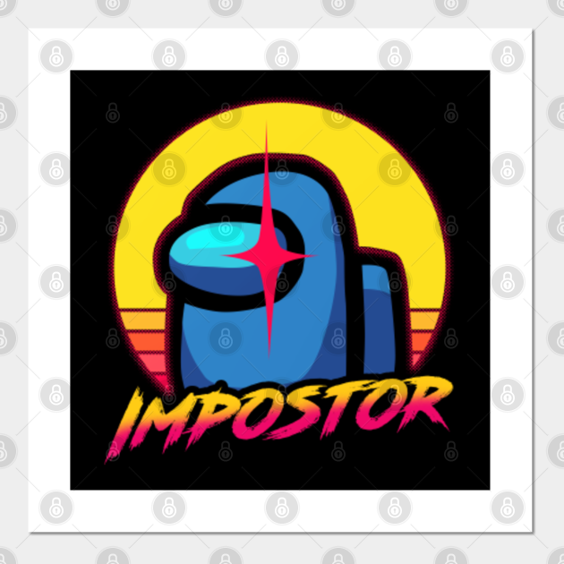 Impostor Among Us - Among Us - Posters and Art Prints ...