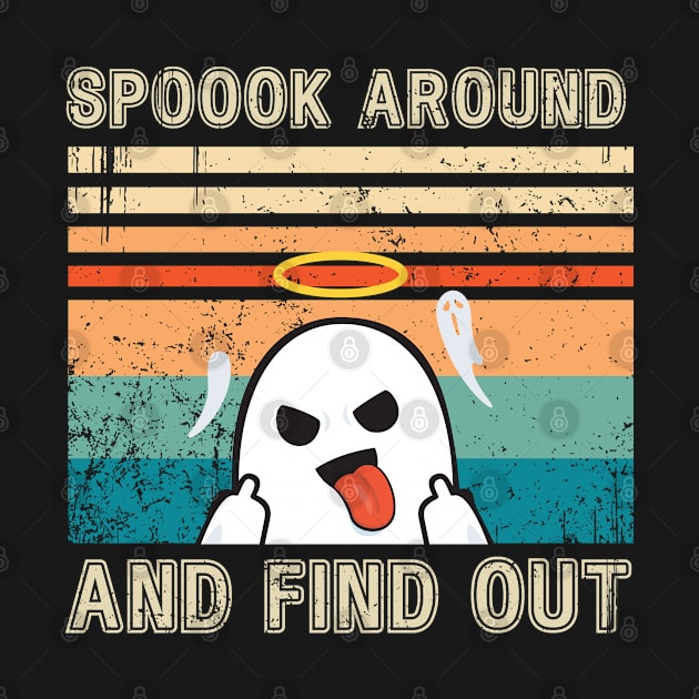 Spook Around and Find Out by Thanty10