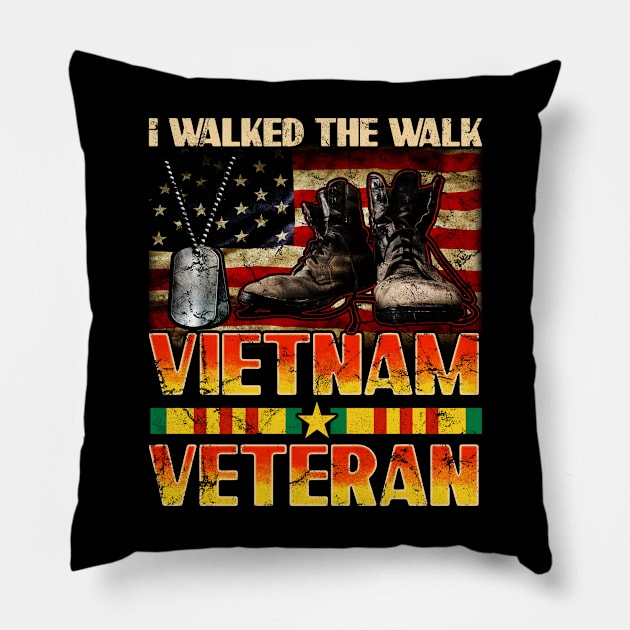 I Walked The Walk Vietnam Veteran, Veterans day Pillow by Albatross