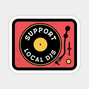 Vintage Support Your Local DJs Turntable // Vinyl Record Collector // Vinyl Junkie Music Lover Magnet