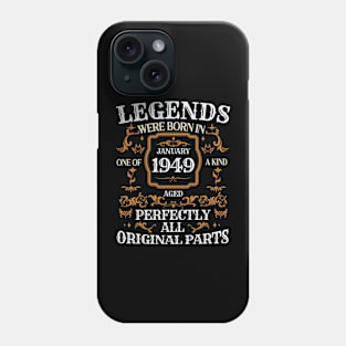 Legends Were Born In January 1949 Birthday Phone Case