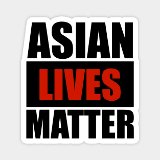 asian lives matter Magnet