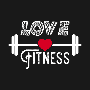 I Love Fitness T-Shirt