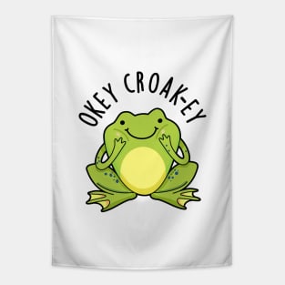 Okey Croak-ey Cute Animal Croaking Frog Pun Tapestry