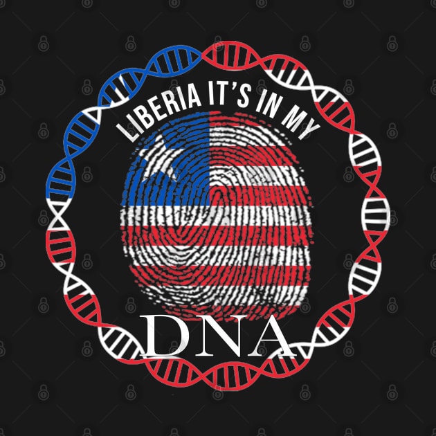 Liberia Its In My DNA - Gift for Liberian From Liberia by Country Flags