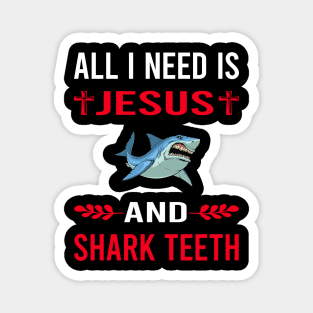 I Need Jesus And Shark Teeth Magnet