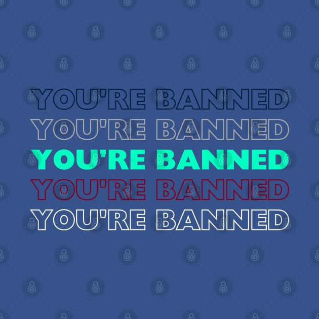 you're banned" by FehuMarcinArt