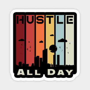 Hustle All Day Vintage Retro Business Magnet