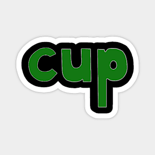 This is the word CUP Magnet