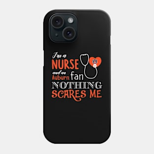 Auburn Tigers Nurse  Im A Nurse Nothing Scares Me Phone Case