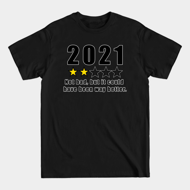 2021 Bad Review - Bad Review - T-Shirt